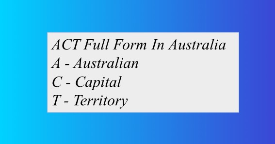 ACT Full Form In Australia