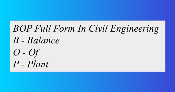 BOP Full Form In Civil Engineering
