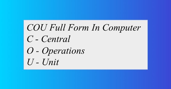 COU Full Form In Computer