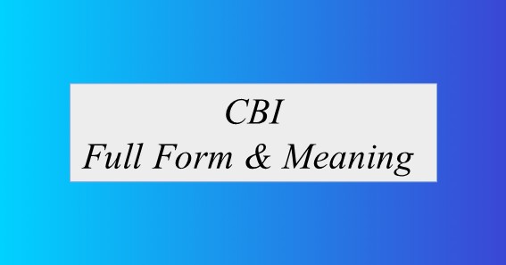 Full Form Of CBI & Meaning
