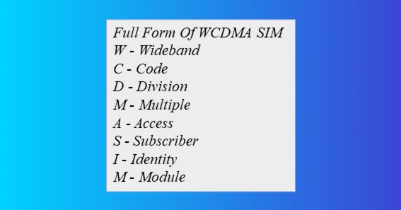 Full Form Of WCDMA SIM 