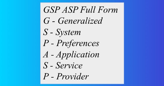 GSP ASP Full Form 