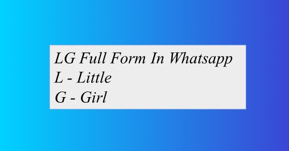 LG Full Form In Whatsapp 