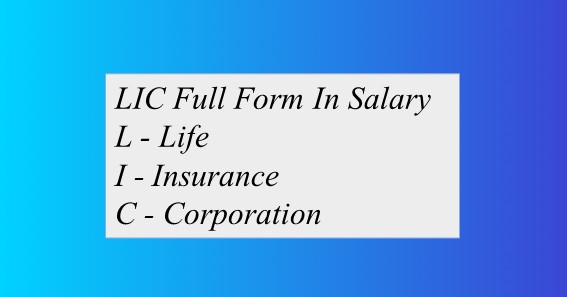 LIC Full Form In Salary