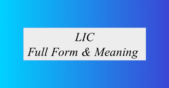 LIC Full Form & Meaning