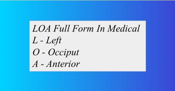 LOA Full Form In Medical 