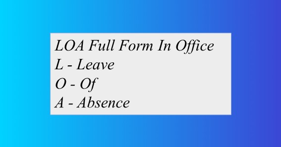 LOA Full Form In Office