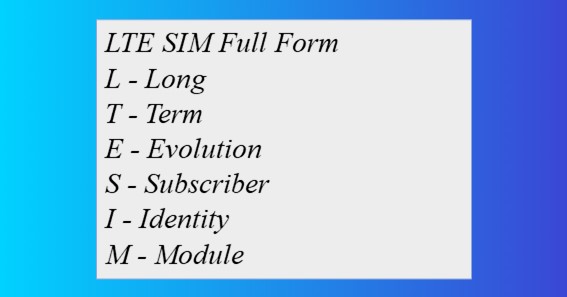 LTE SIM Full Form 