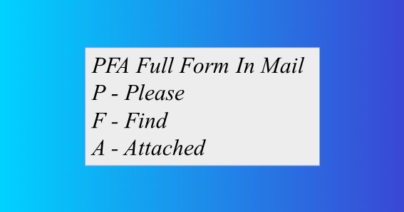 PFA Full Form In Mail