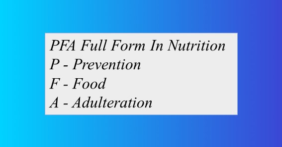 PFA Full Form In Nutrition