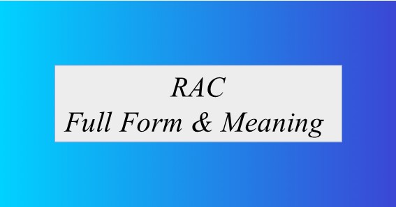RAC Full Form & Meaning 