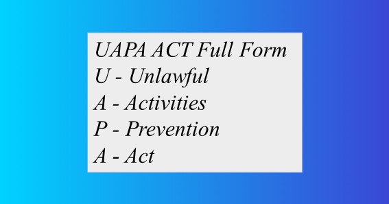 UAPA ACT FullForm