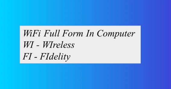 WiFi Full Form In Computer