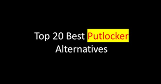 20 Best Putlocker Alternatives Which Are Safe And Free(2020)