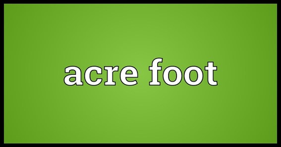 What Is An Acre Foot?