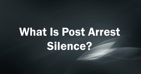 what is post arrest silence